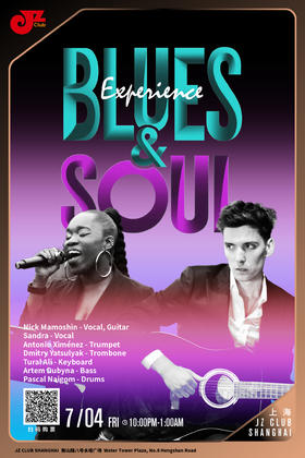 【上海 7.4  晚10点】Blues and Soul Experience