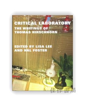 【绝版旧书】Critical Laboratory: The Writings of Thomas Hirschhorn | 批判性实验室：托马斯·赫施霍恩文集