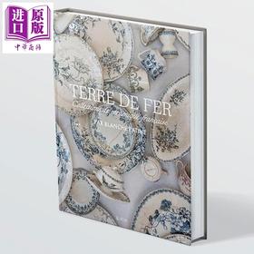 预售 【中商原版】【法文版】法式餐饮艺术 Blanche Patine的硬陶收藏 Terre de fer Collections de ceramique francaise 原版