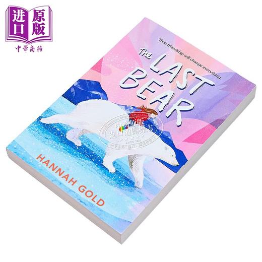 预售 【中商原版】The last bear 最后的熊 英文原版 汉娜·戈尔德Hannah Gold 水石童书奖作者 儿童插画故事图画书 文学小说 北极熊动物知识 商品图1