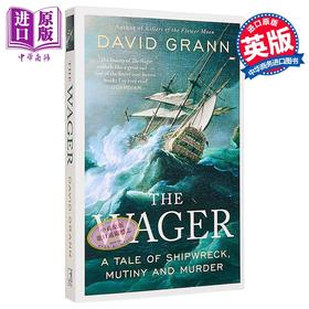 【中商原版】赌局 海难 兵变和谋杀的故事 英版 The Wager A Tale of Shipwreck Mutiny and Murder 英文原版 David Grann