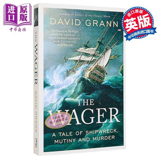 【中商原版】赌局 海难 兵变和谋杀的故事 英版 The Wager A Tale of Shipwreck Mutiny and Murder 英文原版 David Grann 商品图0