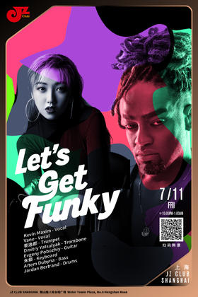 【上海 7.11  晚10点】Let’s Get Funky!