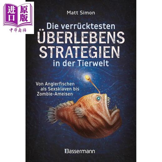 预售 【中商原版】【德文版】动物世界中疯狂的生存策略 Die verrucktesten Uberlebensstrategien in der Tierwelt Matt Simon 商品图0