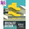 【中商原版】Brutalist Britain 进口艺术 粗野主义英国：20 世纪 60 年代和 70 年代的建筑 商品缩略图0