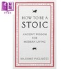 【中商原版】哲学的指引 斯多葛哲学的生活之道 How to Be a Stoic 英文原版 Massimo Pigliucci 冥想正念 商品缩略图0