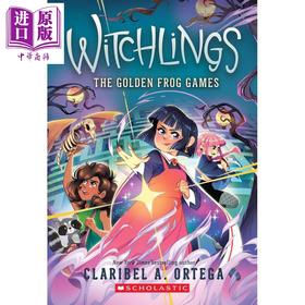 【中商原版】见习女巫2 金蛙游戏 The Golden Frog Games Witchlings 2 英文原版 Claribel A Ortega 续集