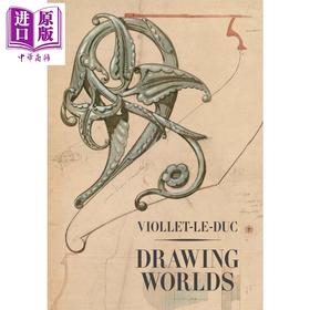 【中商原版】Viollet le Duc: Drawing Worlds 进口艺术 法国建筑师维奥莱 勒 迪克