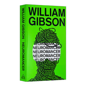 神经漫游者 Neuromancer 英文原版科幻小说 威廉吉布森经典名作 黑客帝国和攻壳机动队的灵感来源英文版进口书 William Gibson