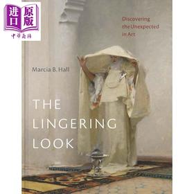 【中商原版】The Lingering Look 进口艺术 凝视的余韵：艺术中的意外发现