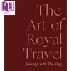 【中商原版】The Art of Royal Travel 进口艺术 皇家旅行的艺术 商品缩略图0