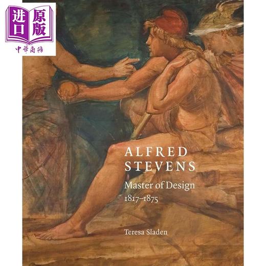 【中商原版】Alfred Stevens: Master of Design 进口艺术 比利时画家阿尔弗雷德 史蒂文斯 设计大师1817-1875 商品图0