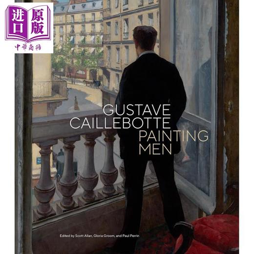 【中商原版】Gustave Caillebotte 进口艺术 法国画家古斯塔夫 卡耶博特 商品图0