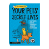  Your Pets’ Secret Lives: The Truth Behind Your Pets' Wildest Behaviours 宠物的秘密生活：揭示宠物最狂野行为的真相 平装原版引进 商品缩略图0