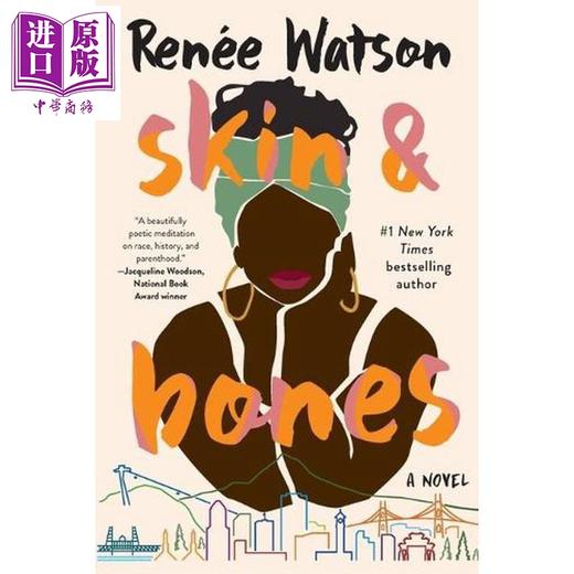 预售 【中商原版】皮与骨 skin bones a novel 英文原版 Renee Watson 单亲妈妈 女儿 自爱 入围韦斯特波特文学奖 商品图0