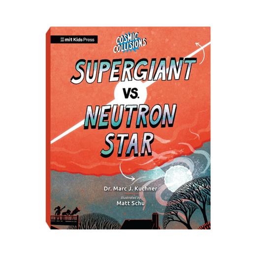 Cosmic Collisions: Supergiant vs. Neutron Star 宇宙碰撞:超级巨星对决。中子星 平装原版引进 商品图0