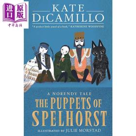 预售 【中商原版】诺伦迪故事集2 斯佩尔霍斯特的木偶 Kate DiCamillo The Puppets of Spelhorst 英文原版 儿童文学插图小说故事