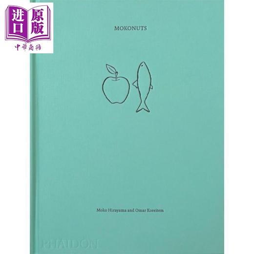 【中商原版】巴黎 Mokonuts小馆食谱 Mokonuts The Cookbook 英文原版 Moko Hirayama 商品图1