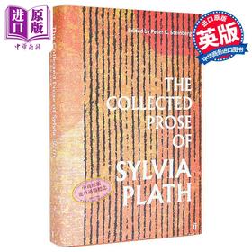【中商原版】西尔维娅 普拉斯散文集 The Collected Prose of Sylvia Plath 英文原版 Sylvia Plath 美国自白派诗人代表