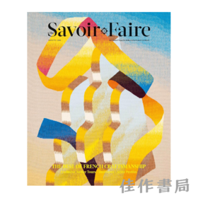 【全新现货】 The Savoir-Faire:The Best of French Craftsmanship/精湛技艺：法国顶级工艺瑰宝—独家工坊探访·人物访谈【法文原版】
