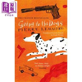 预售 【中商原版】走向狗窝 Going to the Dogs 英文原版 Pierre Lemaitre 悬疑小说