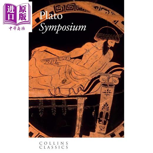 预售 【中商原版】柯林斯经典 会饮篇 柏拉图 The Symposium 英文原版 Plato 苏格拉底方法的典范 哲学 辩论 西方思想 商品图2