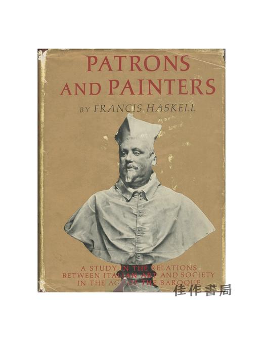 【绝版旧书】Patrons and Painters: A Study in the Relations Between Italian Art and Society in the Age of t 商品图0