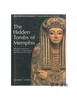 【绝版旧书】The Hidden Tombs of Memphis: New Discoveries from the Time of Tutankhamun and Ramesses the Gre 商品缩略图0