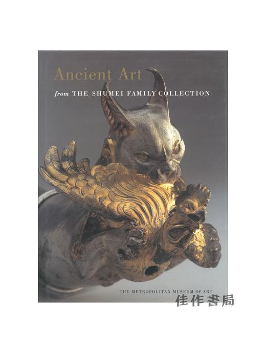 【绝版旧书】Ancient Art from the Shumei Family Collection | 秀明家族古代艺术藏品集 商品图0