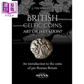 【中商原版】British Celtic Coins：Art or Imitation 进口艺术 英国凯尔特硬币：艺术还是仿制品