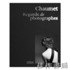 【全新现货】 Chaumet: Regards de Photographes (Couverture 2) / 尚美巴黎：摄影师的凝视（封面2）【法文原版】 商品缩略图0