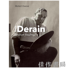 【全新现货】Andre Derain: Le Titan Foudroye / 安德烈·德朗：陨落的巨匠【法文原版】