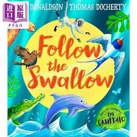【中商原版】跟着燕子走 Julia Donaldson Follow the Swallow 英文原版 儿童绘本 一个关于友谊和季节变化的妙趣横生的故事