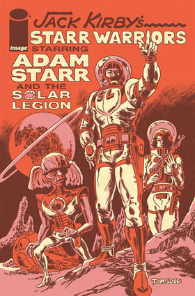 杰克·柯比的星际战士 Jack Kirbys Starr Warriors The Adventures Of Adam Starr And The Solar Legion (One Shot)