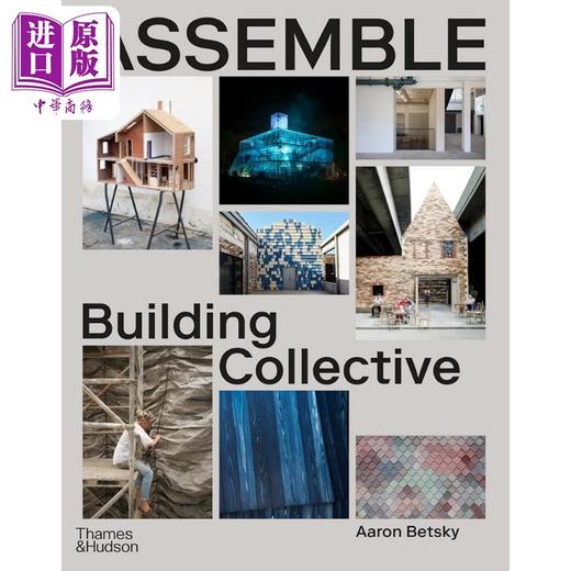 预售 【中商原版】Assemble Building Community And Collaboration 进口艺术 Assemble建筑团体：共建的力量 T&H 商品图0