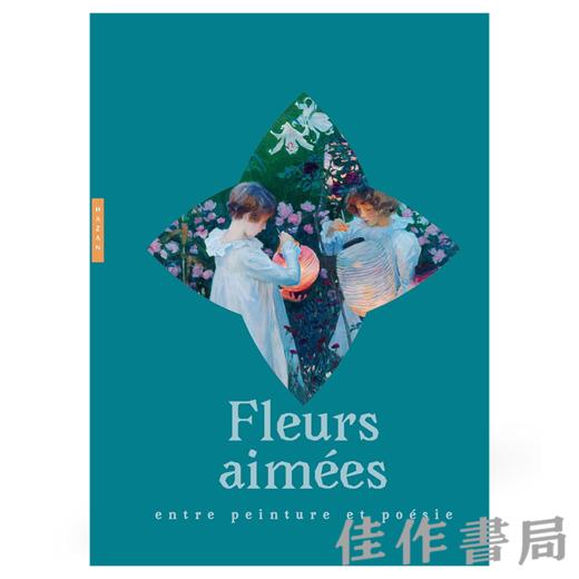 【全新现货】 Fleurs Aimees: Entre Peinture et Poesie / 钟爱之花：绘画与诗歌之间【法文原版】 商品图0