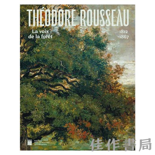 【全新现货】 Theodore Rousseau: La Voix de la Foret / 西奥多·卢梭：森林之声【法文原版】 商品图0