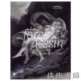 【全新现货】 La Force du Dessin: Chefs-d’?uvre de la Collection Prat / 线条的魔力：普拉特收藏素描杰作【法文原版】