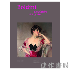 【全新现货】 Giovanni Boldini: les Plaisirs et les Jours / 乔瓦尼·波尔蒂尼：欢乐与时光【法文原版】