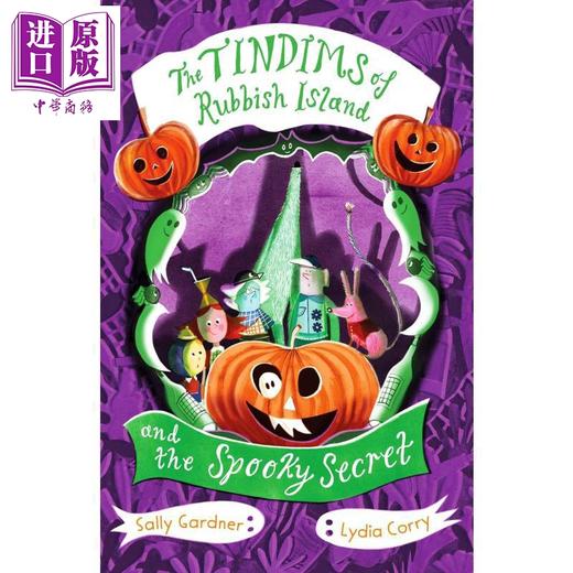 【中商原版】垃圾回收之家 可怕的秘密 The Tindims of Rubbish Island and the Spooky Secret 英文原版 儿童文学 插图小说 商品图0