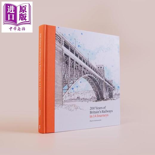 【中商原版】14趟旅程回顾英国铁路200年 Britains Railways in 14 Journeys 英文原版 Sherin Aminossehe 历史建筑 商品图3