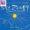 预售 【中商原版】有趣的声音 Say Zoop! a Book of Sound-Board Book Edition 英文原版 儿童纸板书绘本图画书 进口 Herve Tullet 商品缩略图0