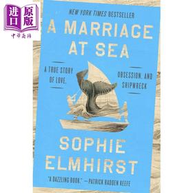 预售 【中商原版】海上婚姻 爱情 执念与沉船的真实故事 奥巴马夏季书单2025 A Marriage at Sea 英文原版 Sophie Elmhirst