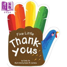 【中商原版】异形书 五声赞美 英文原版 Five Little Thank-Yous 纸板书 亲子绘本图画书 进口低幼童书0-3岁 色彩缤纷 押韵书