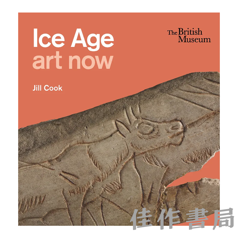【全新现货】Ice Age art now / 冰河时代的艺术：当代视角