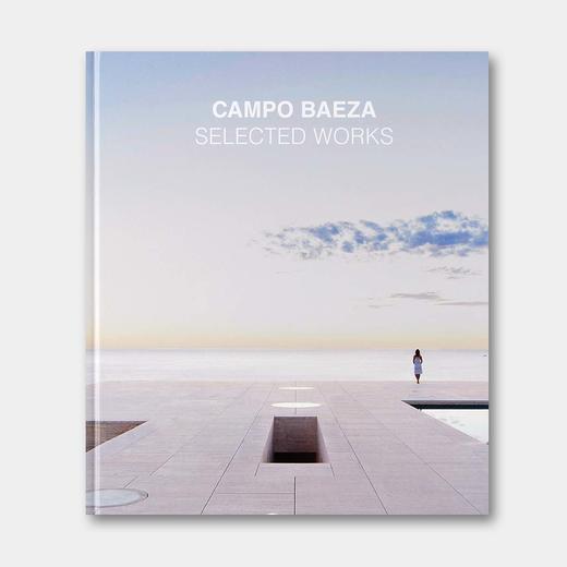 西班牙国家建筑奖得主 - 坎波·巴埃萨：25个精选项目 Campo Baeza：Selected Works 商品图0