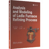 ANALYSIS AND MODELING OF LADLE FURNACE REFINING PROCE 商品缩略图0