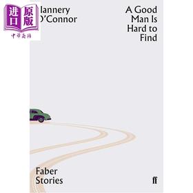 预售 【中商原版】好人难寻 费伯故事系列 英文原版 A Good Man is Hard to Find(Faber Stories)