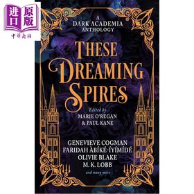 【中商原版】这些梦幻尖塔 十二篇原创黑暗学院类小说选集 These Dreaming Spires 英文原版 M L Rio 惊悚小说