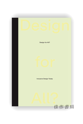 Design for All?: Inclusive Design Today / 为所有人设计？：当代包容性设计实践